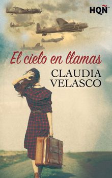 El cielo en llamas.  Claudia Velasco