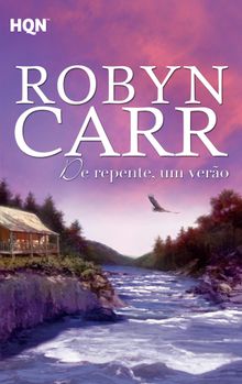 De repente, um vero.  Robyn Carr