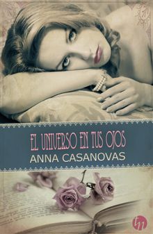 El universo en tus ojos.  Anna Casanovas