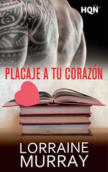 Placaje a tu corazon.  Lorraine Murray