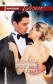 Proposta indecente.  Emilie Rose