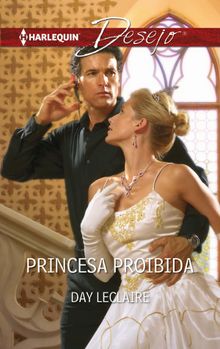 Princesa proibida.  Day Leclaire