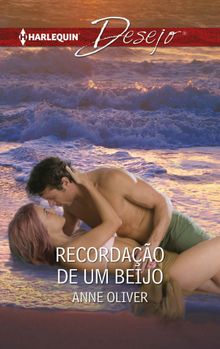 Recordao de um beijo.  Anne Oliver