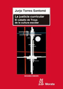 La justicia curricular.  Jurjo Torres Santom