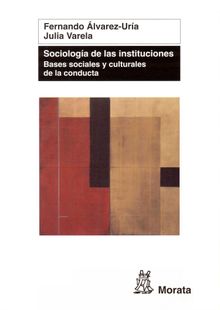 Sociologa de las instituciones.  Julia Varela