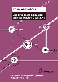 Los grupos de discusin en Investigacin Cualitativa.  Rosaline Barbour