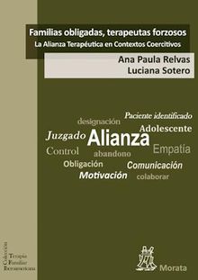 Familias obligadas, terapeutas forzosos: la Alianza Teraputica en Contextos Coercitivos.  gueda Fernndez Villares