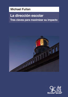 La direccin escolar.  Michael Fullan