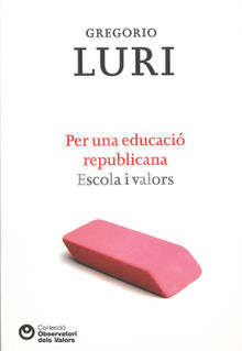 Per una educaci republicana.  Greogorio Luri