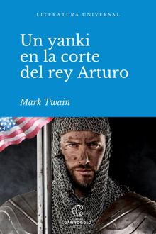 Un yanqui en la corte del rey Arturo.  Jorge Beltran