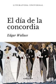 El da de la concordia.  Edgar Wallace