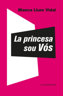 La princesa sou Vs.  Blanca Llum Vidal