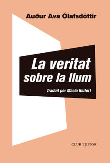 La veritat sobre la llum.  Maci Riutort