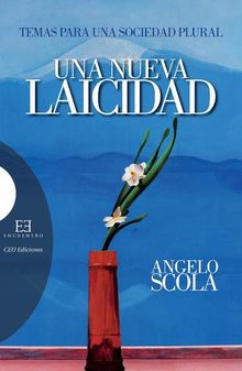 Una nueva laicidad.  Angelo Scola