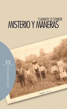 Misterio y maneras.  Mary Flannery O'Connor