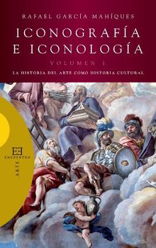 Iconografa e iconologa (Volumen 1).  Rafael Garca Mahques