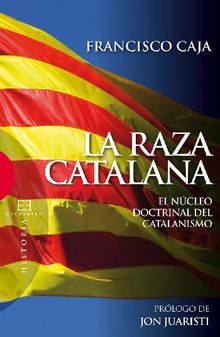 La raza catalana.  Francisco Caja Lpez