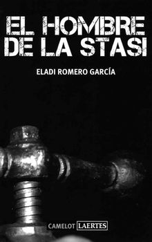 El hombre de la Stasi.  Eladi Romero Garca