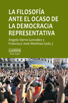 La filosofa ante el ocaso de la democracia representativa.  ngela Sierra Gonzlez