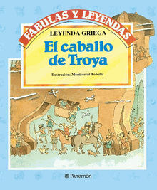 El caballo de Troya.  Leyenda Griega