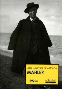 Mahler.  Jos Luis Prez de Arteaga