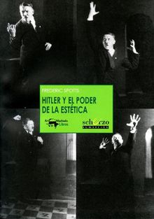 Hitler y el poder de la esttica.  Patrick Alfaya McShane