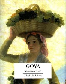 Goya.  Valeriano Bozal