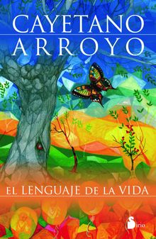 Lenguaje de la vida.  CAYETANO ARROYO