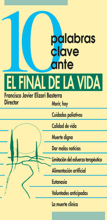 10 Palabras clave ante el final de la vida.  Francisco Javier Elizari Basterra