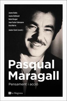 Pasqual Maragall. Pensamient i acci.  Oriol Nel-lo