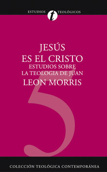 Jess es el Cristo.  Leon Morris