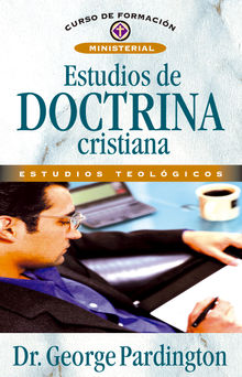 Estudios de Doctrina Cristiana.  George Palmer Pardington