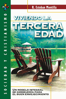 Viviendo la tercera edad.  R. Esteban Montilla