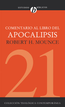 Comentario al Libro del Apocalipsis.  Robert H. Mounce