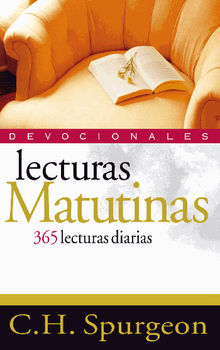 Lecturas matutinas: 365 lecturas diarias.  C. H. Spurgeon