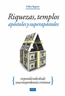 Riquezas, Templos, Apstoles y Superapstoles.  Osas Segura Guzmn