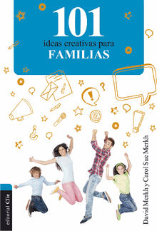 101 ideas creativas para familias.  David Merkh