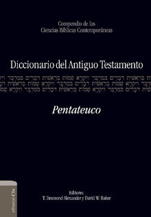 Diccionario del A.T. Pentateuco.  David W. Baker