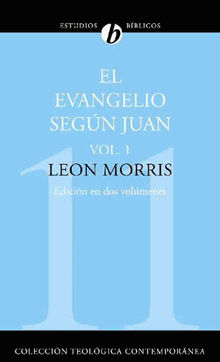 El evangelio segn Juan.  Leon Morris