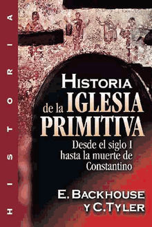 Historia de la iglesia primitiva.  C. Tyler