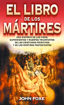 El libro de los mrtires.  John Foxe