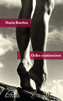 Ocho centmetros.  Nuria Barrios Fernndez