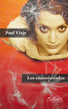 Los ensimismados (Una autobiografa confusa).  Paul Viejo