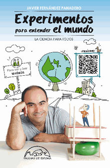 Experimentos para entender el mundo.  Javier Fernndez Panadero