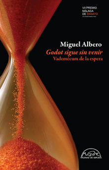 Godot sigue sin venir.  Miguel Albero