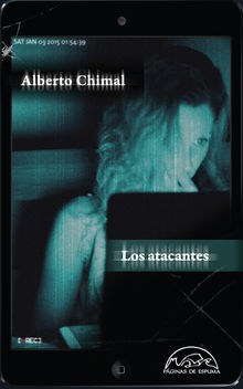 Los atacantes.  Alberto Chimal