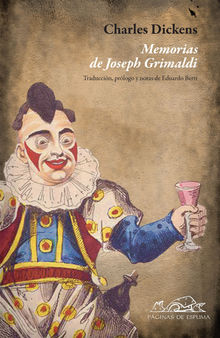 Memorias de Joseph Grimaldi.  Charles Dickens