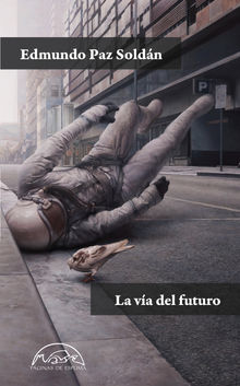 La va del futuro.  Edmundo Paz Soldn