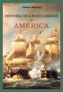 Historia de los bucaneros de Amrica.  Victoria Len Varela