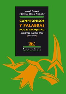 Compromisos y palabras bajo el franquismo.  Leopoldo Snchez Torre